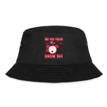 Did You Touch My Drum Set 17 - Bucket Hat - black - Front - Lela (165cm)