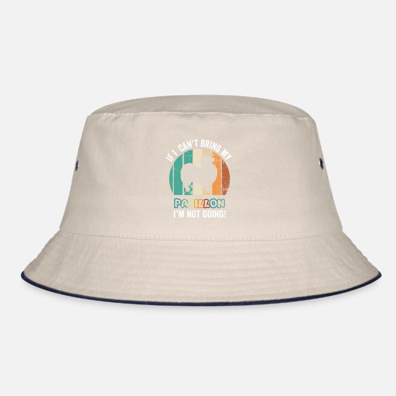 If I Can't Bring My Papillon I'm Not Going Bucket Hat