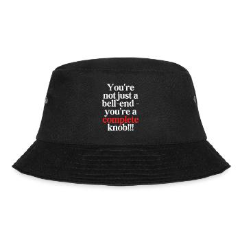 You're not just a bell-end - Bucket Hat - black - Front - Lela (165cm)