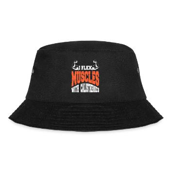 I Flex Muscle With Calisthenics Calis-Athlete - Bucket Hat - black - Front - Lela (165cm)