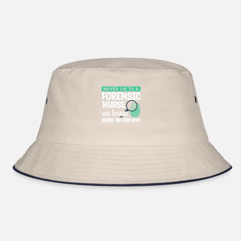 Never Lie To A Forensic Nurse We Know Where You Bucket Hat