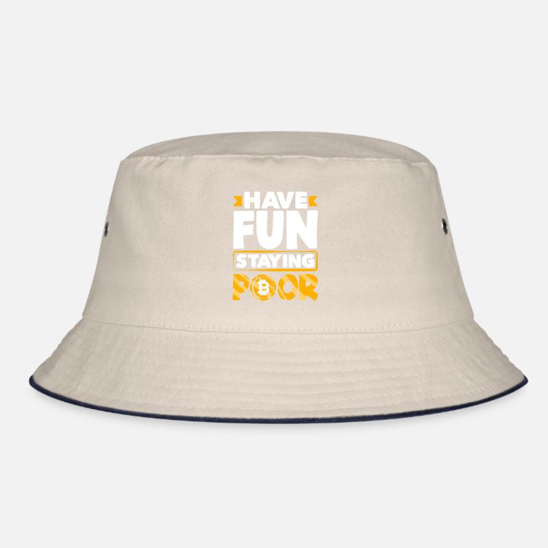Have Fun Staying Poor Cryptocurrency BTC Bucket Hat