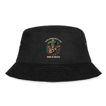 Never Underestimate A Man Born In Mexico Mexican - Bucket Hat - Schwarz - Vorne - Lela (165cm)