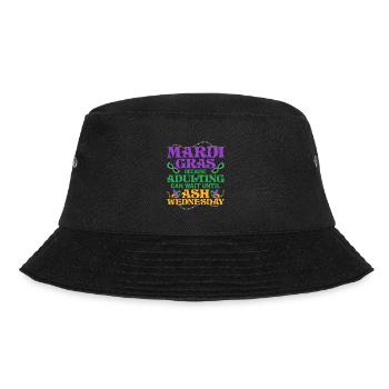 Mardi Gras Because adulting can wait until Ash Par - Bucket Hat - Schwarz - Vorne - Lela (165cm)