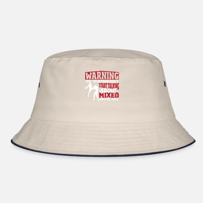Warning May Start Talking About Mixed Martial Bucket Hat