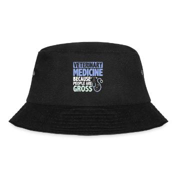 Veterinary Medicine Because People Are Gross 8 - Bucket Hat - Schwarz - Vorne - Lela (165cm)