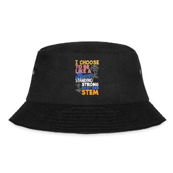I Choose To Be Like A Flower Standing Strong On - Bucket Hat - black - Front - Lela (165cm)