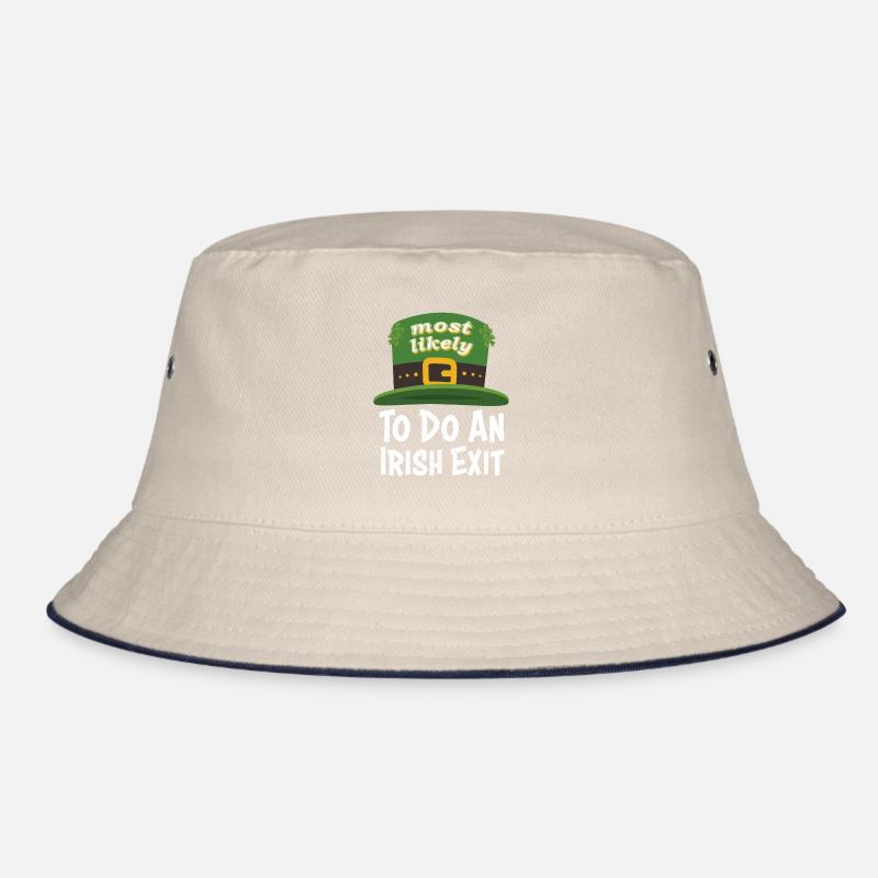 Happy St patricks day Most Likely Do An Irish Exit Bucket Hat