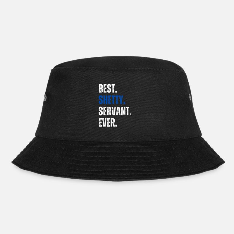 ! Best Shetty Servant Ever Schriftzug - Bucket Hat - Schwarz