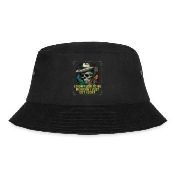 I Didn't Ask to Be Mexican I Just Got Lucky - Bucket Hat - black - Front - Lela (165cm)