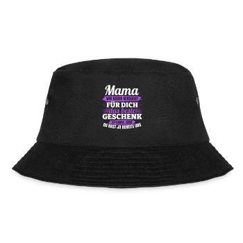 Lustiger Muttertag Spruch hast ja bereits uns - Bucket Hat - Schwarz - Vorne - Lela (165cm)