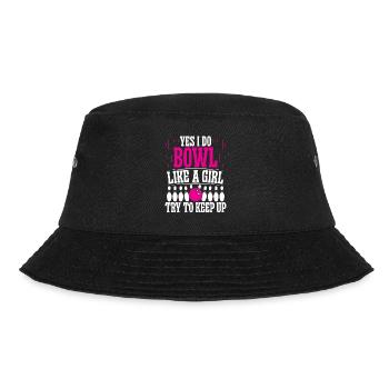 Yes i do bowl like a Girl try to keep up - Bucket Hat - Schwarz - Vorne - Lela (165cm)