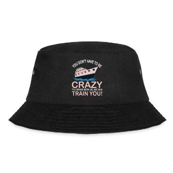Sie Müssen Nicht Verrückt Sein Kreuzfahrtschiff - Bucket Hat - Schwarz - Vorne - Lela (165cm)