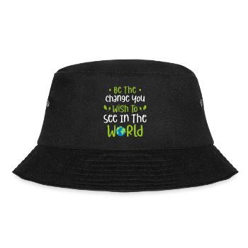 'Be the Change You Wish to See in the World - Bucket Hat - black - Front - Lela (165cm)
