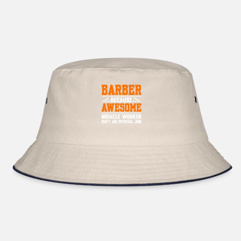 Barber Because Awesome Miracle Worker Bucket Hat