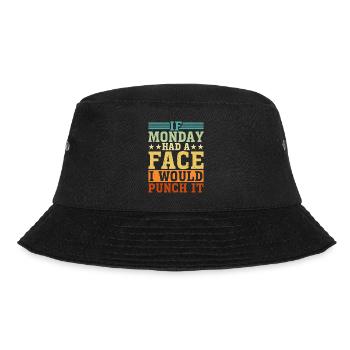 If Monday Had A Face, I Would Punch It 3 - Bucket Hat - black - Front - Lela (165cm)