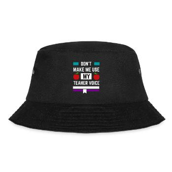 Zwinge mich nicht, meine Lehrerstimme zu benutzen - Bucket Hat - Schwarz - Vorne - Lela (165cm)
