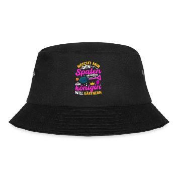 Spaten her Ihr Narren die Königin will Gärtnern - Bucket Hat - Schwarz - Vorne - Lela (165cm)
