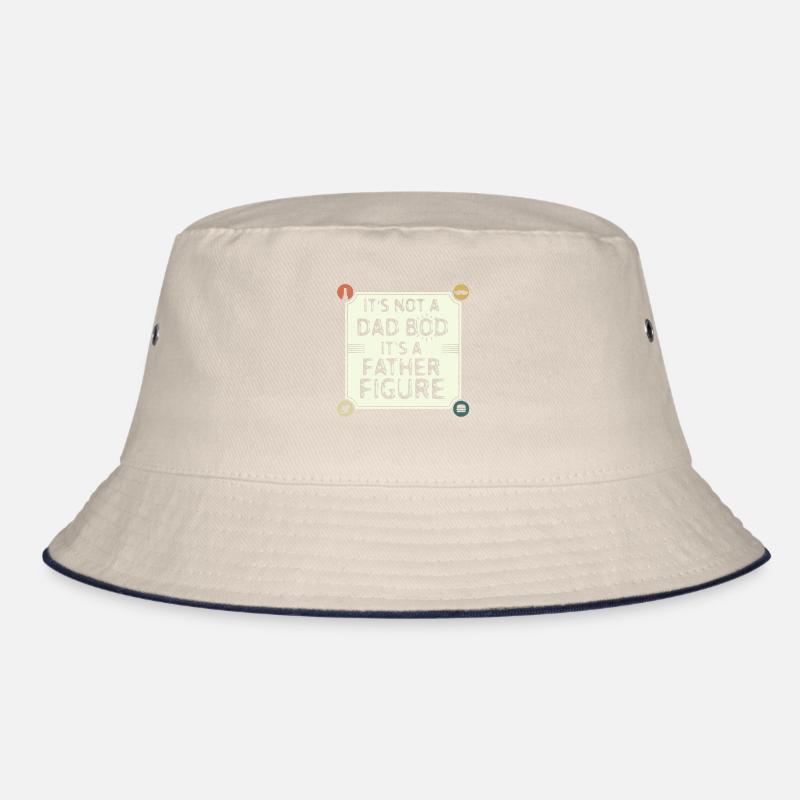 It's not a father Bod It's a father figure Bucket Hat
