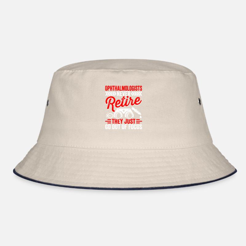 Ophthalmologists never retire. Optometrist Bucket Hat