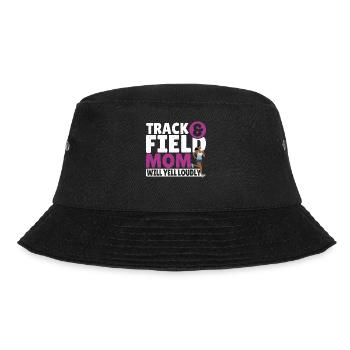 Track & Field Mom Will Yell Loudly Track and - Bucket Hat - black - Front - Lela (165cm)