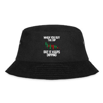 When You Buy The Dip But It Keeps Dipping 2 - Bucket Hat - Schwarz - Vorne - Lela (165cm)