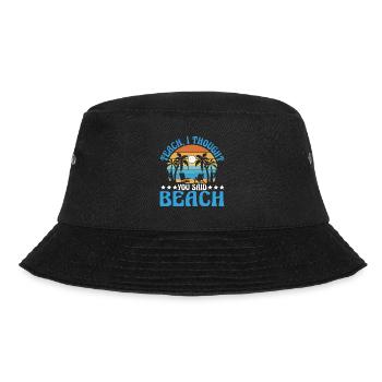 Teach, I Thought You Said Beach - Bucket Hat - Schwarz - Vorne - Lela (165cm)