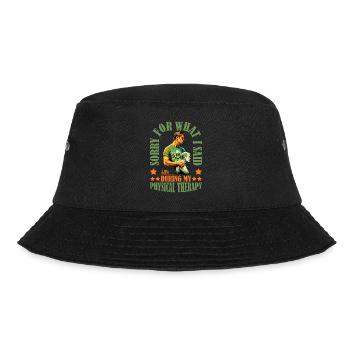 Sorry For What I Said During Physical Therapy 37 - Bucket Hat - black - Front - Lela (165cm)