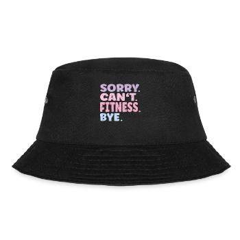 Sorry Can't Fitness Bye Funny Fitness - Bucket Hat - black - Front - Lela (165cm)