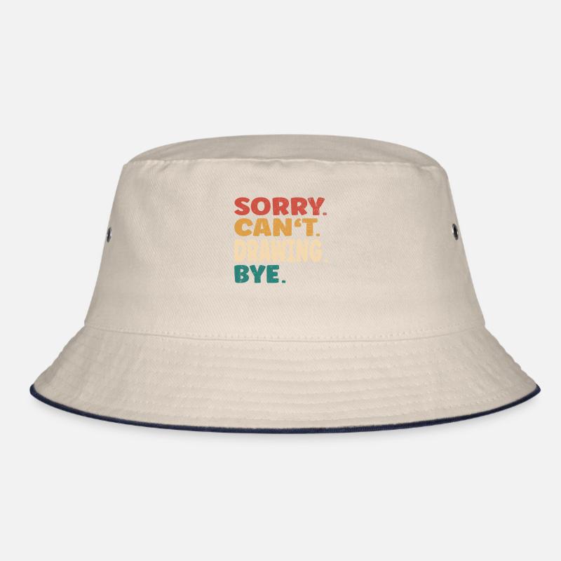 Sorry Can't Drawing Bye Men Women Funny Drawing Bucket Hat