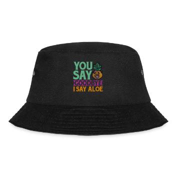 You Say Goodbye I Say Aloe 2 - Bucket Hat - black - Front - Lela (165cm)