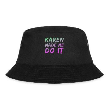 Karen made me do it - Bucket Hat - Schwarz - Vorne - Lela (165cm)