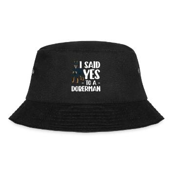I said yes to a Doberman Pinscher - Bucket Hat - black - Front - Lela (165cm)