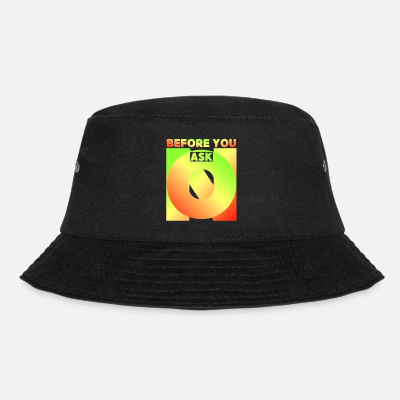 Before You Ask, Bevor Du Fragst, Lustiger Spruch - Bucket Hat - Schwarz