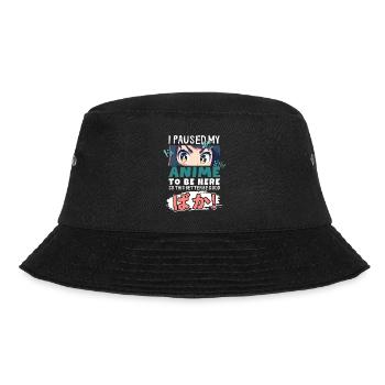 I Paused My Anime To Be Here BAKA! Kawaii Otaku - Bucket Hat - black - Front - Lela (165cm)