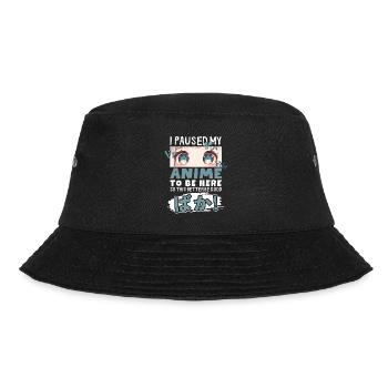 I Paused My Anime To Be Here BAKA! Kawaii Otaku - Bucket Hat - black - Front - Lela (165cm)