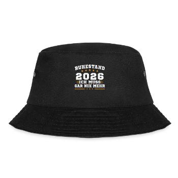 Ruhestand 2026 Ich Muss Gar Nix Rentner Rente - Bucket Hat - Schwarz - Vorne - Lela (165cm)