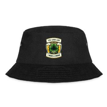 Du siehst aus, als bräuchte ich einen Drink Irischer St. Patricks Day - Bucket Hat - Schwarz - Vorne - Lela (165cm)