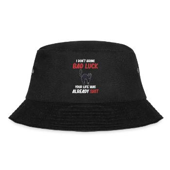 I don't bring any misfortune, your life was already - Bucket Hat - black - Front - Lela (165cm)