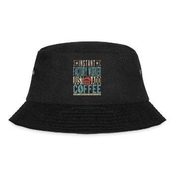 Instant Factory Worker Just Add Coffee - Bucket Hat - black - Front - Lela (165cm)