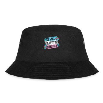 Sammelt immer noch Mineralien Geologe Mineral - Bucket Hat - Schwarz - Vorne - Lela (165cm)
