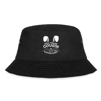 Will Trade Cousin For Easter Candy - Bucket Hat - black - Front - Lela (165cm)