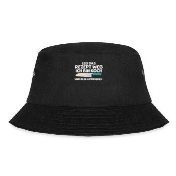 Put the recipe away I'm a cook and not a pharmacist - Bucket Hat - black - Front - Lela (165cm)