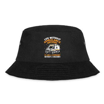 Life Without Ambulance Drivers Is Like A Symphony - Bucket Hat - black - Front - Lela (165cm)