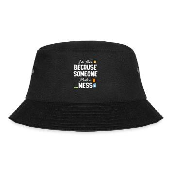 I'm here because someone has a funny - Bucket Hat - black - Front - Lela (165cm)