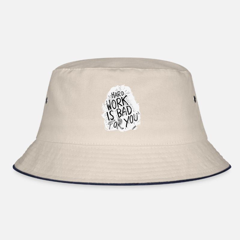 Hard work is bad for you Bucket Hat
