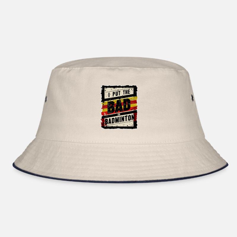 I Put The Bad In Badminton 3 Bucket Hat