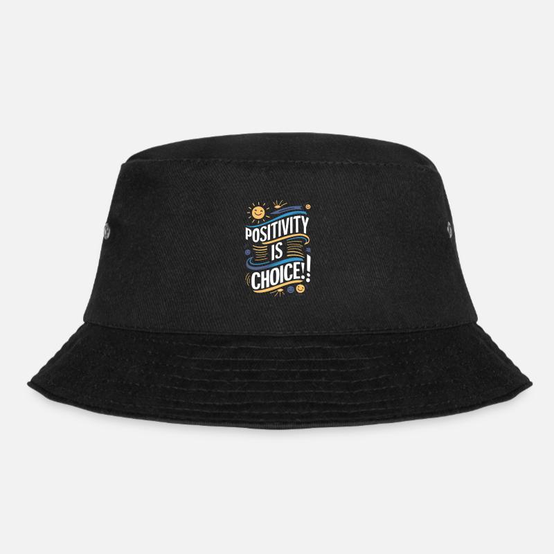 Positivity is a choice - Bucket Hat - black