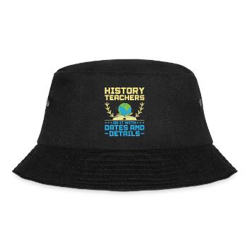 History Teacher Funny Historical Teachers Sayings - Bucket Hat - black - Front - Lela (165cm)