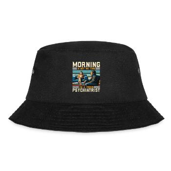 Psychiatrist Morning Is Not My Time Psychoanalyst - Bucket Hat - black - Front - Lela (165cm)